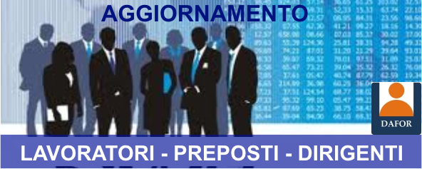 Corso AGGIORNAMENTO Lavoratori, Preposti e Dirigenti