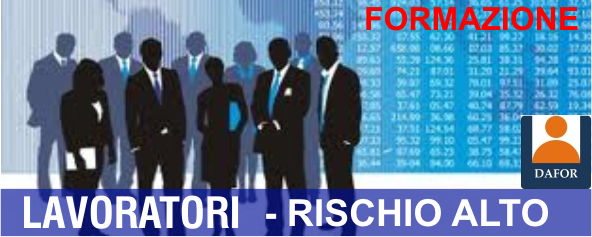 Corso Formazione Lavoratori - Rischio Alto