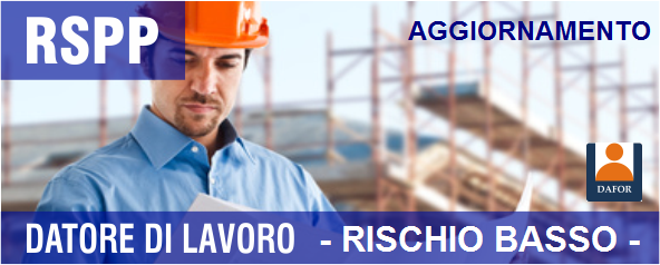 Corso R.S.P.P. - Aggiornamento - Rischio BASSO